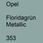 Preview: Opel, Floridagrün Metallic, 353.